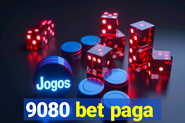 9080 bet paga