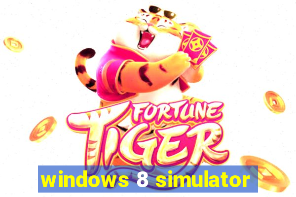 windows 8 simulator