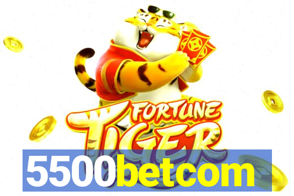 5500betcom