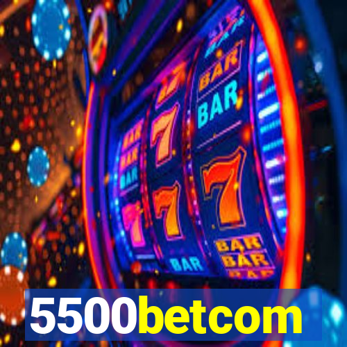 5500betcom