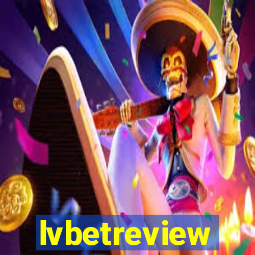 lvbetreview