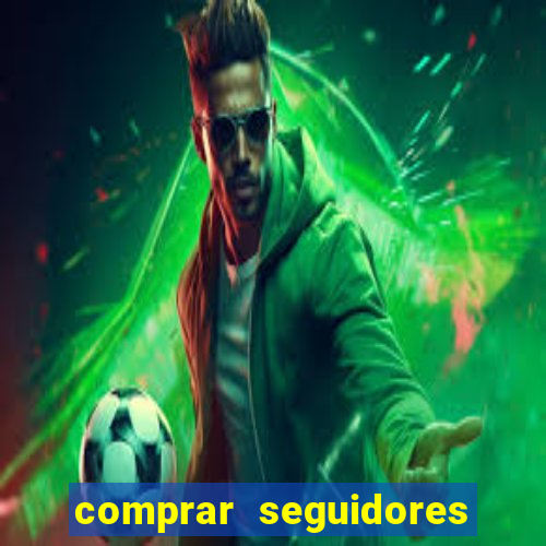 comprar seguidores instagram barato