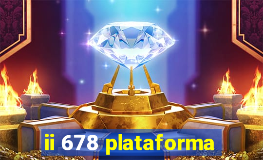 ii 678 plataforma