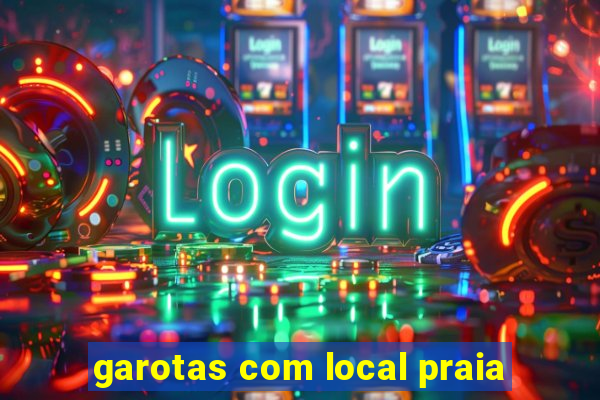 garotas com local praia