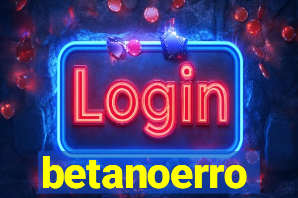 betanoerro