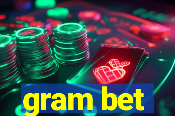 gram bet