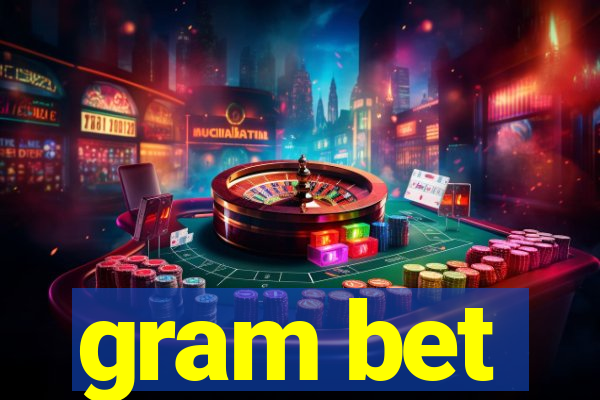 gram bet