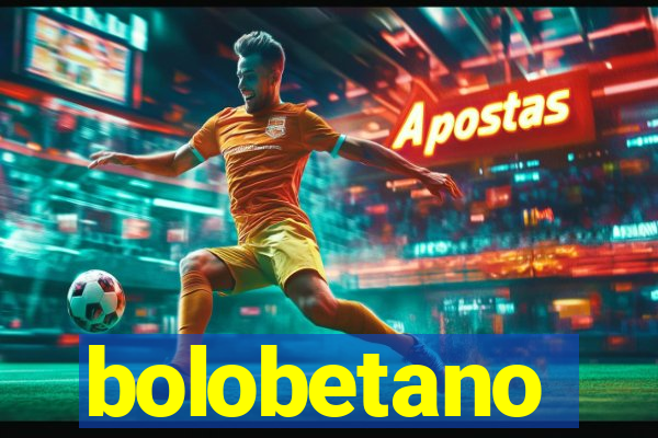 bolobetano