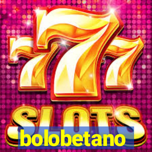 bolobetano