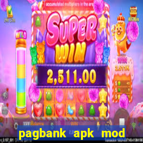 pagbank apk mod dinheiro infinito