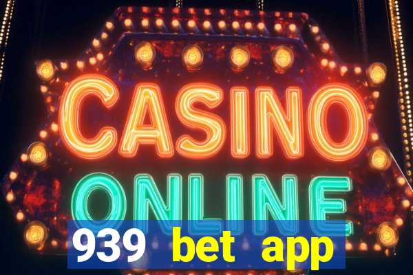 939 bet app download apk