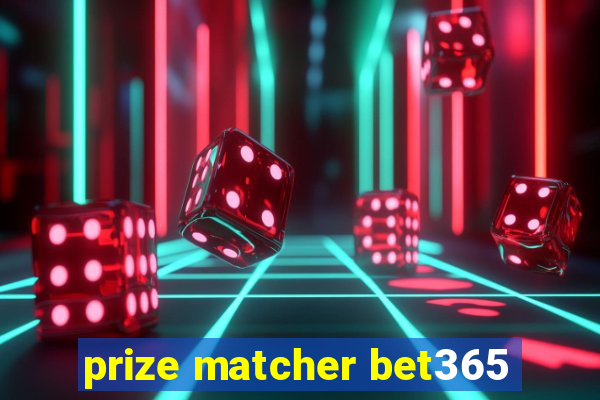 prize matcher bet365