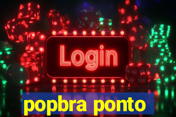 popbra ponto