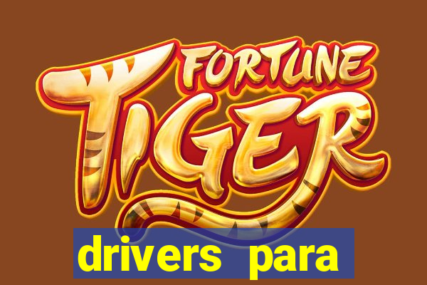 drivers para windows 7 64 bits