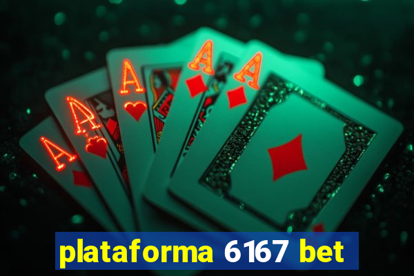 plataforma 6167 bet