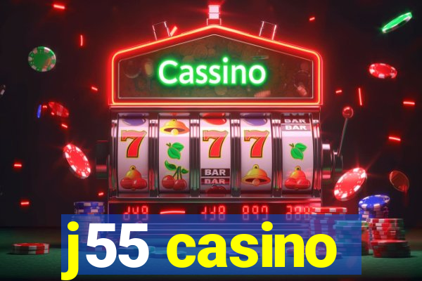 j55 casino