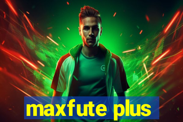 maxfute plus