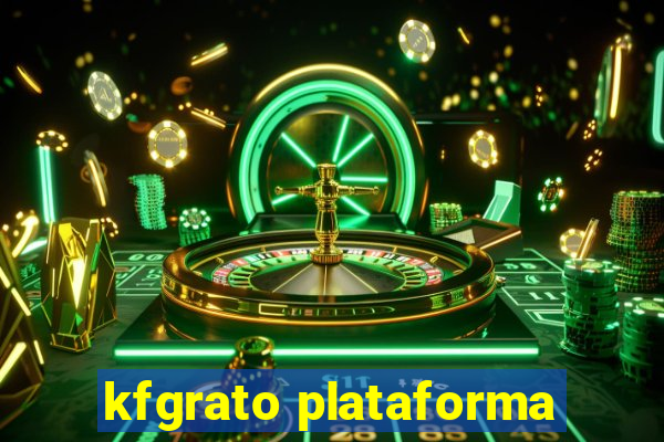 kfgrato plataforma