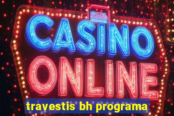 travestis bh programa