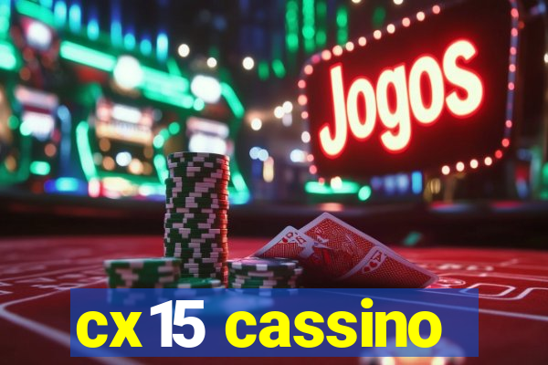 cx15 cassino