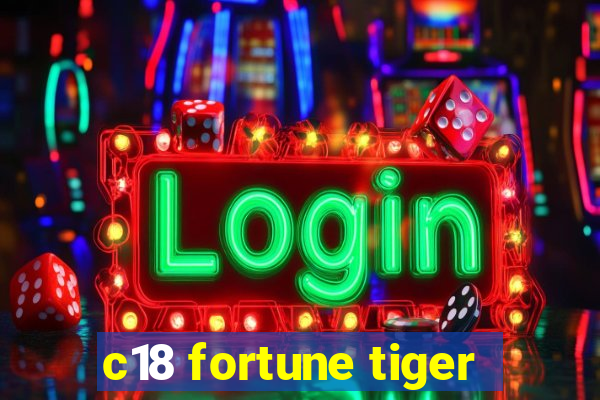 c18 fortune tiger
