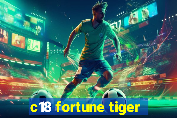 c18 fortune tiger