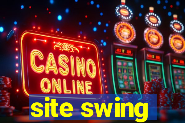 site swing