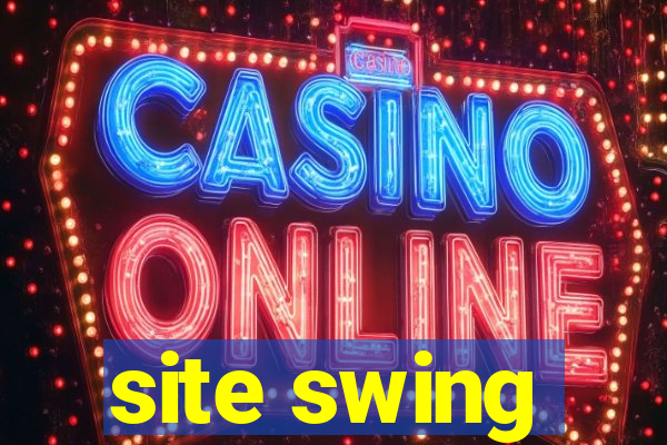 site swing