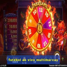 futebol ao vivo multimarcas