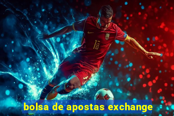 bolsa de apostas exchange