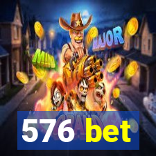 576 bet