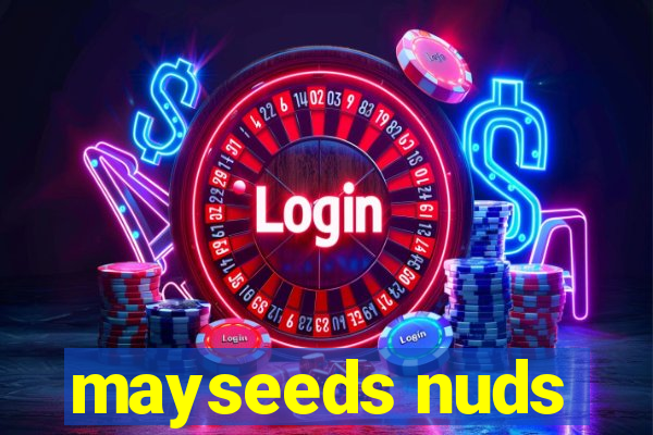 mayseeds nuds
