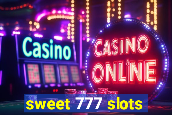 sweet 777 slots