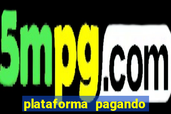 plataforma pagando no cadastro fortune tiger