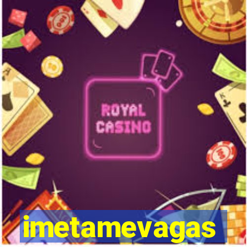 imetamevagas