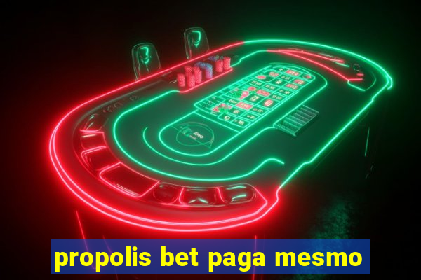 propolis bet paga mesmo