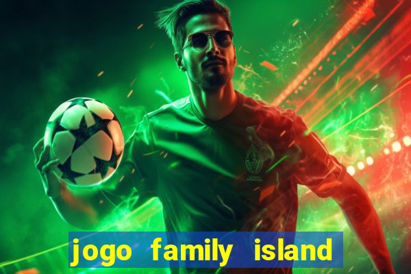 jogo family island energia infinita