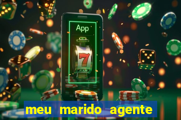 meu marido agente secreto legendado