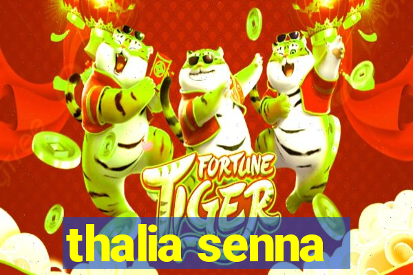 thalia senna