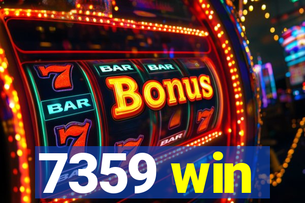 7359 win