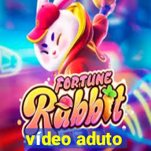 vídeo aduto