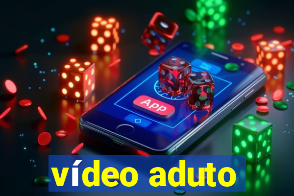 vídeo aduto