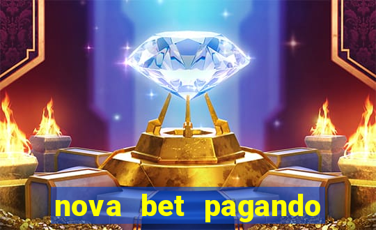 nova bet pagando no cadastro