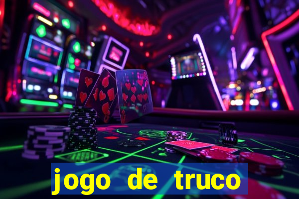 jogo de truco valendo dinheiro real
