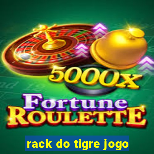 rack do tigre jogo