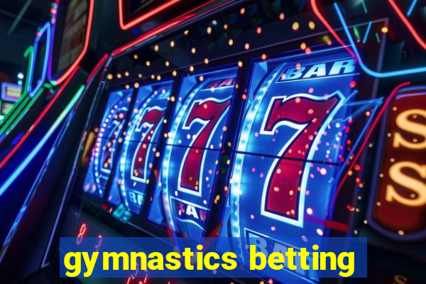 gymnastics betting