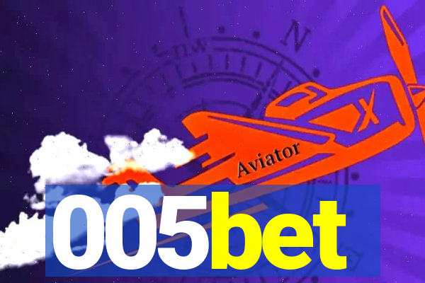 005bet