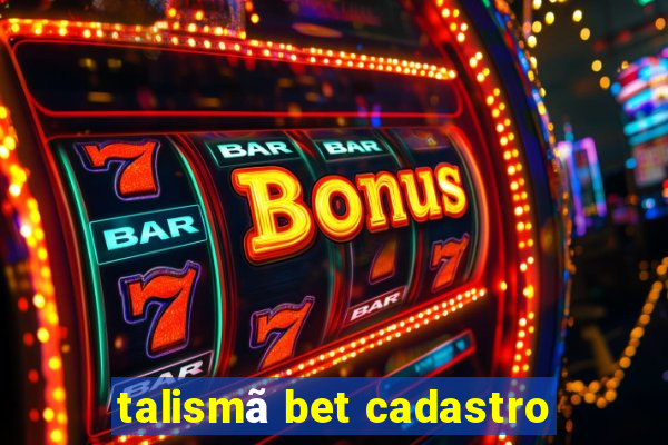 talismã bet cadastro