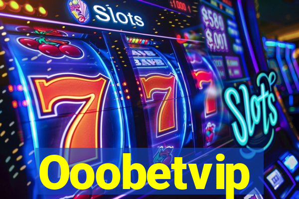 Ooobetvip