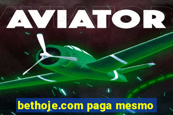 bethoje.com paga mesmo